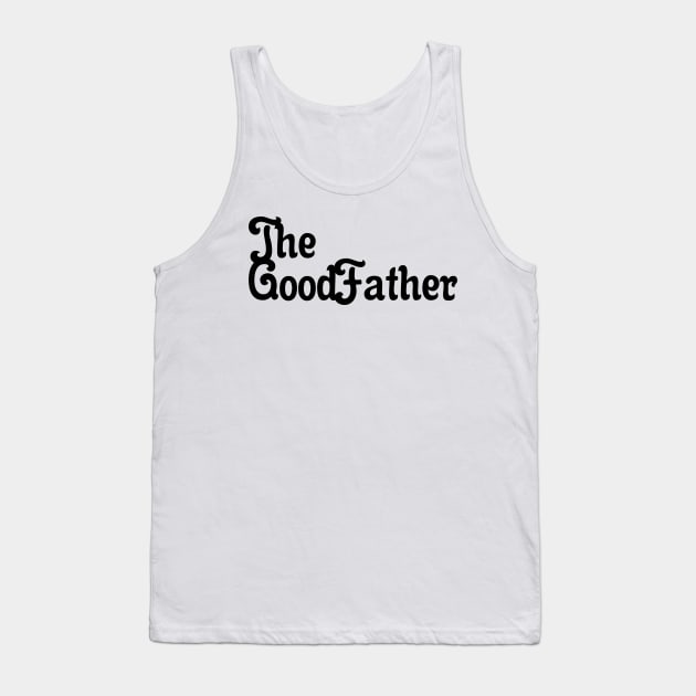 The Good Father 02 Tank Top by SanTees